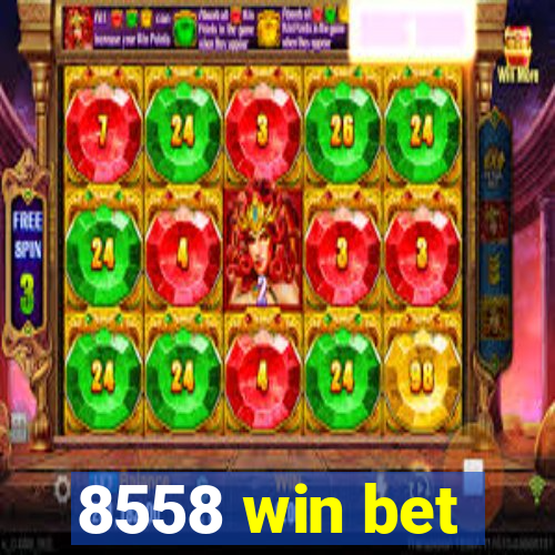 8558 win bet